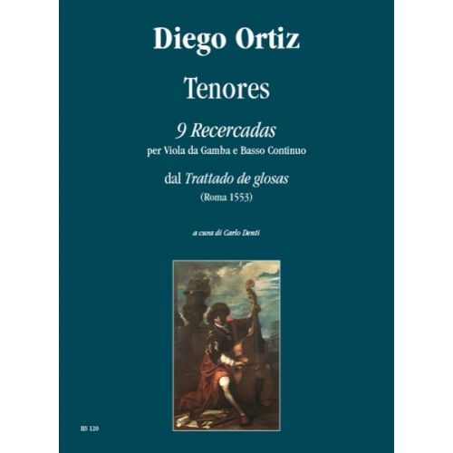 UT ORPHEUS ORTIZ D. - TENORES. 9 RECERCADAS FROM " TRATTADO DE GLOSAS" - VIOLE DE GAMBE ET BC