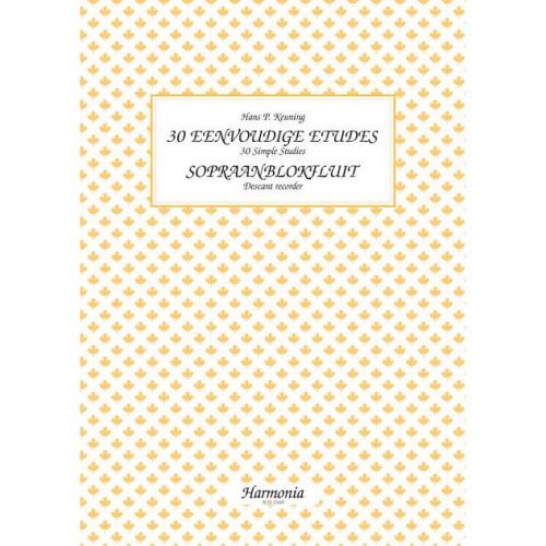 HARMONIA KEUNING H. P. - 30 ETUDES SIMPLES - FLUTE A BEC SOPRANO