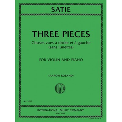 Satie Erik - Three Pieces Choses Vues à Droite et à Gauche (Sans Lunette) - Violon & Piano