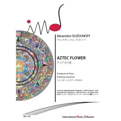 IMD ARPEGES Ouzounoff Alexandre - Aztec Flower - Trombone & Piano