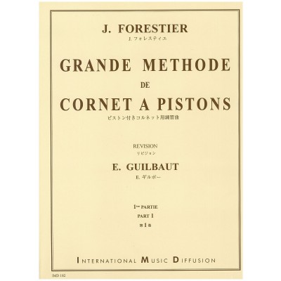 IMD ARPEGES FORESTIER J. - GRANDE MÉTHODE DE CORNET A PISTONS VOL.1