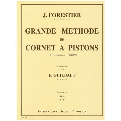 FORESTIER J. - GRANDE MTHODE DE CORNET A PISTONS VOL.3