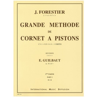 FORESTIER J. - GRANDE MÉTHODE DE CORNET A PISTONS VOL.3
