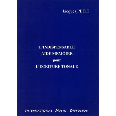 PETIT - L'INDISPENSABLE AIDE MÉMOIRE - TRAITÉ D'HARMONIE