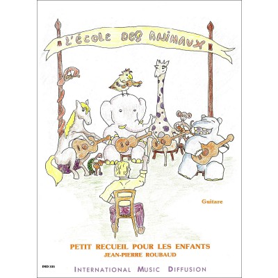 ROUBAUD - L'ÉCOLE DES ANIMAUX - GUITARE