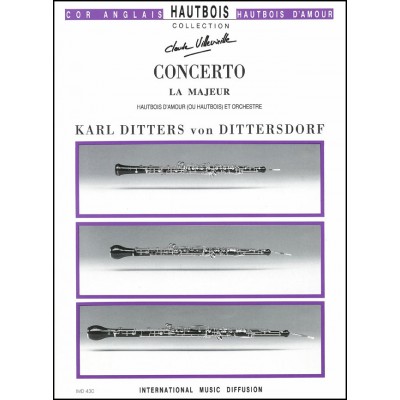 DITTERSDORF - CONCERTO EN LA MAJEUR - HAUTBOIS D'AMOUR ET ORCH/RÉD PIANO