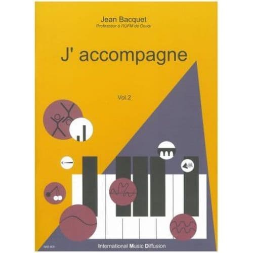 BACQUET J. - J'ACCOMPAGNE VOL.2 - PIANO 