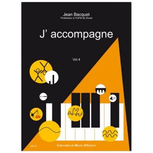 BACQUET J. - J'ACCOMPAGNE VOL.4 - PIANO 