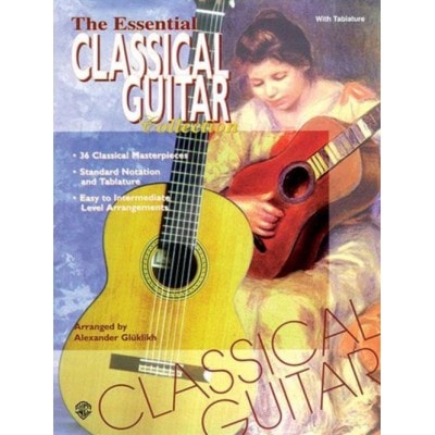 THE ESSENTIAL CLASSICAL GUITAR COLLECTION (ARR : A. Glüklikh) 