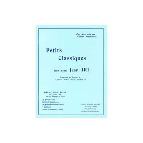 IRI JEAN - PETITS CLASSIQUES (MUELLER, MOZART, KUNTZ, HUMMEL, CRAMER...) - PIANO