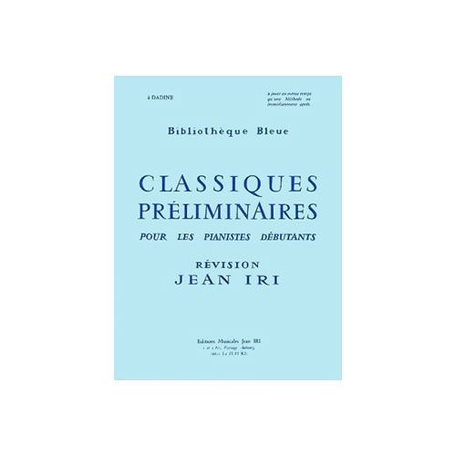 IRI JEAN - CLASSIQUES PRELIMINAIRES (KOEHLER, CZERNY, DIABELLI, MUELLER) - PIANO