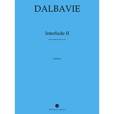 JOBERT Dalbavie MARC-andre - Interludes II - Trombone