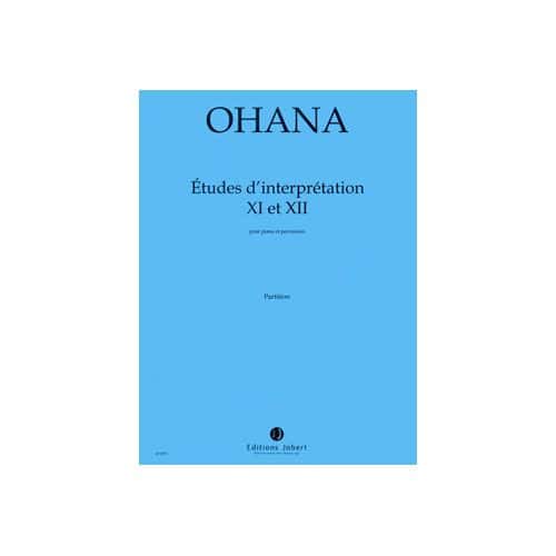 OHANA MAURICE - ETUDES D'INTERPRETATION N. 11 ET 12 - PERCUSSIONS ET PIANO