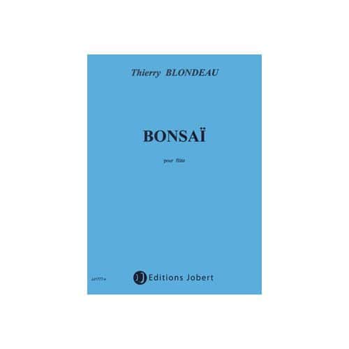 BLONDEAU THIERRY - BONSAI - FLUTE SOLO