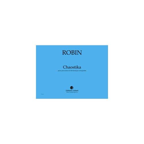  Robin Yann - Chaostika - Percussion Et Electronique Enregistree