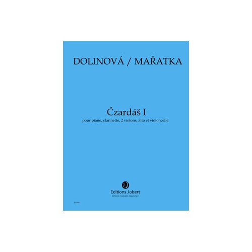 MARATKA KRYSTOF / DOLINOVA MILENA - CZARDAS I - PIANO, CLARINETTE, 2 VIOLONS, ALTO ET VIOLONCELLE