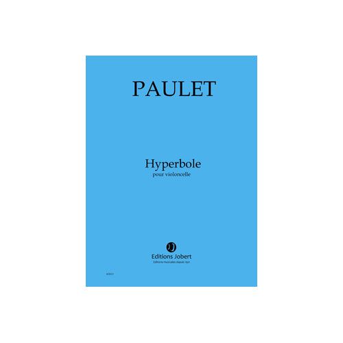 PAULET VINCENT - HYPERBOLE - VIOLONCELLE
