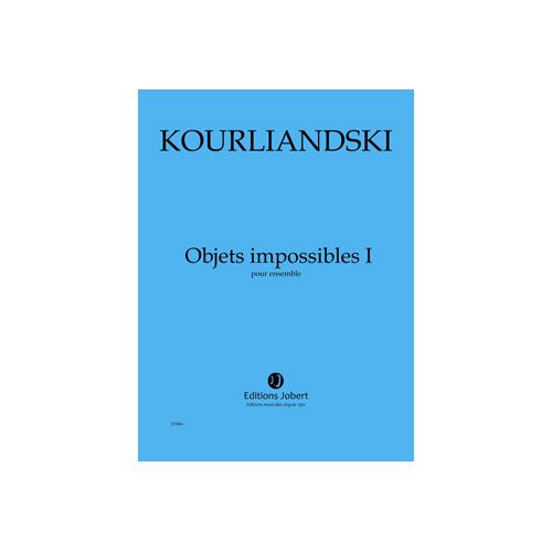 JOBERT KOURLIANDSKI DMITRI - OBJETS IMPOSSIBLES I - ENSEMBLE