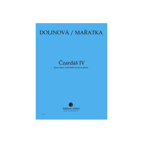 JOBERT MARATKA KRYSTOF / DOLINOVA MILENA - CZARDAS IV - 2 CLARINETTES ET PIANO