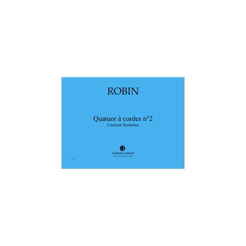 ROBIN YANN - QUATUOR A CORDES N.2 CRESCENT SCRATCHES - QUATUOR A CORDES