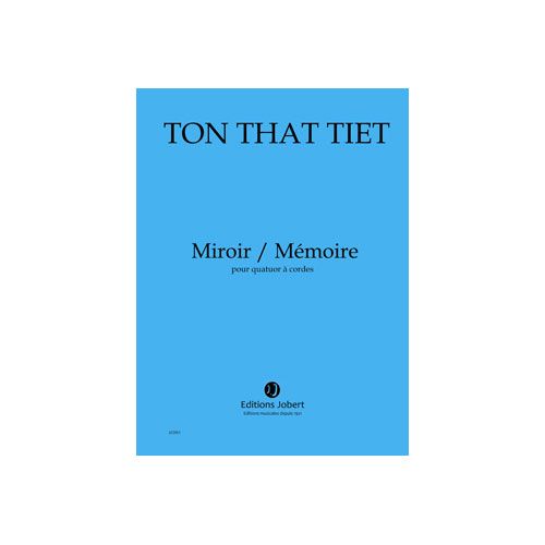 TON THAT TIET - MIROIR / MEMOIRE - QUATUOR A CORDES