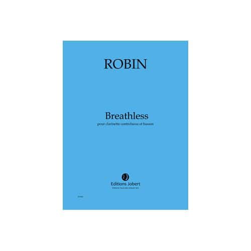 ROBIN YANN - BREATHLESS - FAGOTT ET CLARINETTE CONTREBASSE