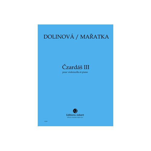 MARATKA KRYSTOF / DOLINOVA MILENA - CZARDAS III - VIOLONCELLE ET PIANO