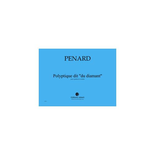 PENARD OLIVIER - POLYPTIQUE DIT ''DU DIAMANT'' - QUATUOR A CORDES