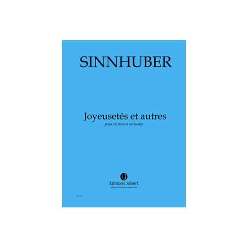 SINNHUBER CLAIRE-MELANIE - JOYEUSETES ET AUTRES - RECITANT ET ORCHESTRE