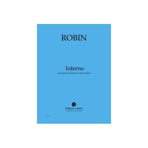 ROBIN - INFERNO - GRAND ORCHESTRE ET ÉLECTRONIQUE