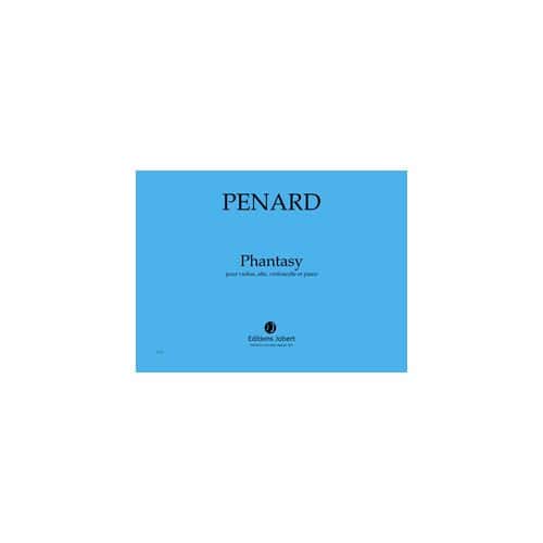PENARD OLIVIER - PHANTASY - VIOLON, ALTO, VIOLONCELLE ET PIANO