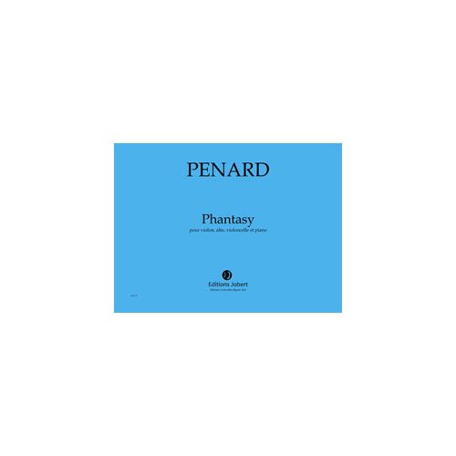 PENARD OLIVIER - PHANTASY - VIOLON, ALTO, VIOLONCELLE ET PIANO