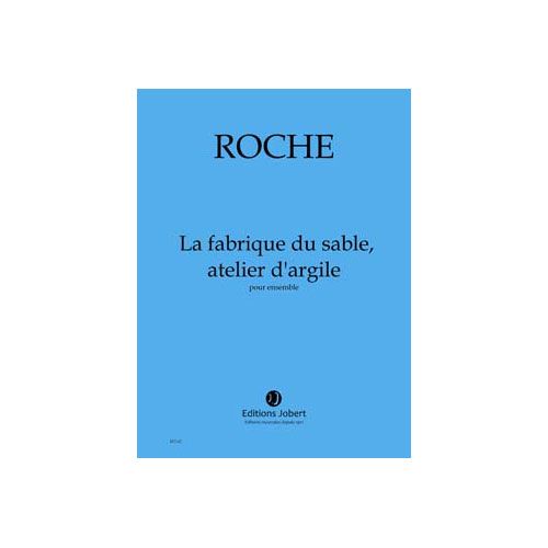JOBERT ROCHE COLIN - LA FABRIQUE DU SABLE, ATELIER D
