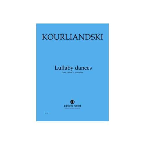 KOURLIANDSKI DMITRI - LULLABY DANCES - VIOLON ET ENSEMBLE