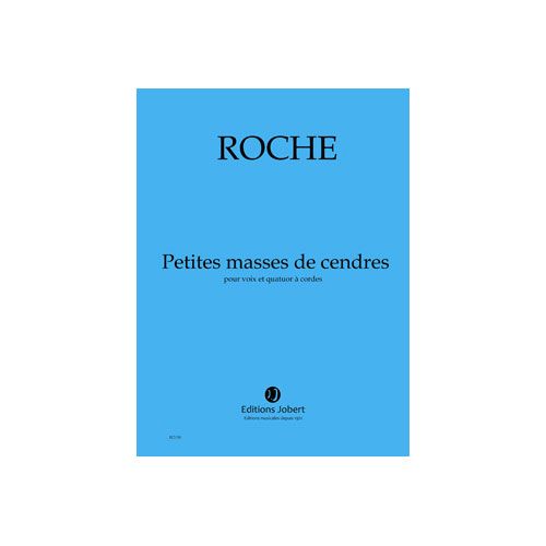 JOBERT ROCHE COLIN - PETITES MASSES DE CENDRES - VOIX ET QUATUOR A CORDES