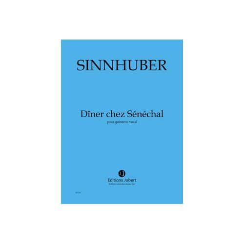 SINNHUBER - DÎNER CHEZ SÉNÉCHAL - QUINTETTE VOCAL