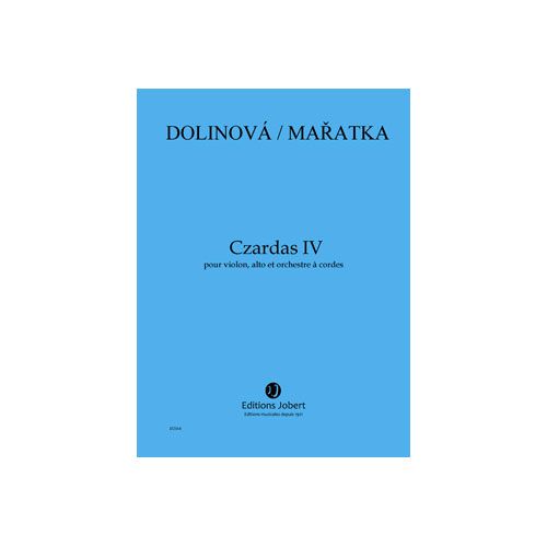 JOBERT MARATKA KRYSTOF / DOLINOVA MILENA - CZARDAS IV - VIOLON, ALTO ET ORCHESTRE A CORDES