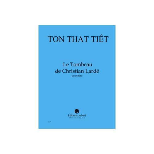 TON THAT TIET - LE TOMBEAU DE CHRISTIAN LARDE - FLUTE