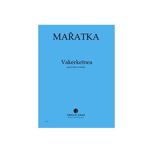 MARATKA KRYSTOF - VAKERKEINEA - TRIO A CORDES
