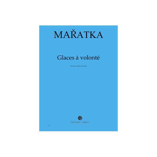 MARATKA KRYSTOF - GLACES A VOLONTE - PIANO