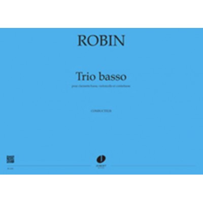 ROBIN YANN - TRIO BASSO - CONDUCTEUR