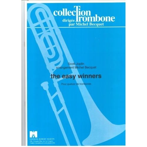 ROBERT MARTIN JOPLIN S. - THE EASY WINNERS, 4 TROMBONES