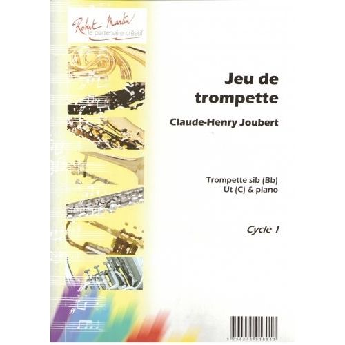 ROBERT MARTIN JOUBERT C.H. - JEU DE TROMPETTE - TROMPETTE ET PIANO