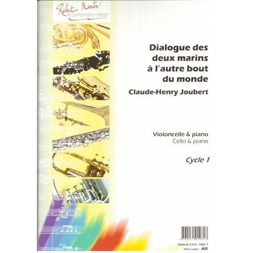 ROBERT MARTIN JOUBERT C.H. - DIALOGUE DES DEUX MARINS À L'AUTRE BOUT DU MONDE