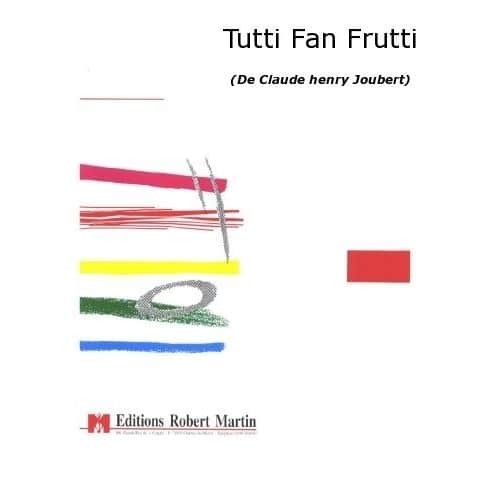 JOUBERT C.H. - TUTTI FAN FRUTTI