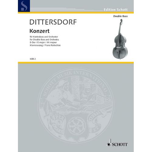 SCHOTT DITTERSDORF K.D. - CONCERTO E MAJOR - DOUBLE BASS AND ORCHESTRA
