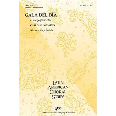 HAL LEONARD GUASTAVINO CARLOS - GALA DEL DIA (FINERY OF THE DAY) SATB & PIANO - #1 FROM INDIANAS