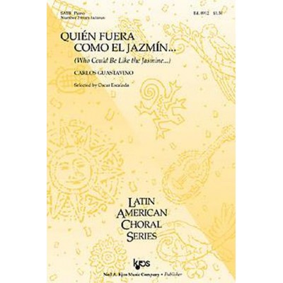 HAL LEONARD GUASTAVINO CARLOS - QUIEN FUERA COMO EL JAZMIN SATB & PIANO - #2 FROM INDIANAS 