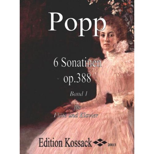 EDITION KOSSACK POPP W. - 6 SONATINEN OP. 388 BAND 1 - FLÛTE ET PIANO 
