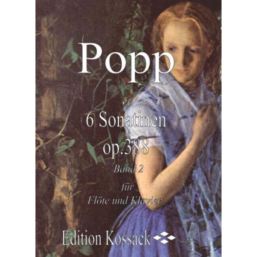 EDITION KOSSACK POPP W. - 6 SONATINEN OP. 388 BAND 2 - FLÛTE ET PIANO 